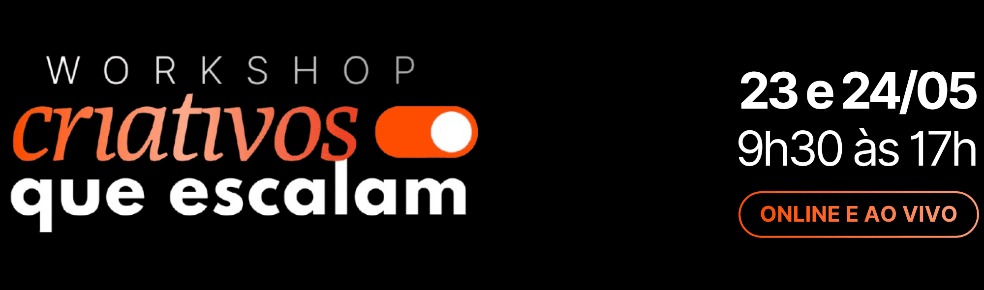 Workshop Criativos que Escalam